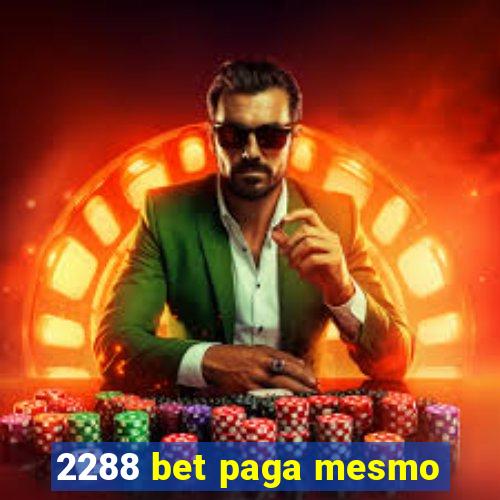 2288 bet paga mesmo