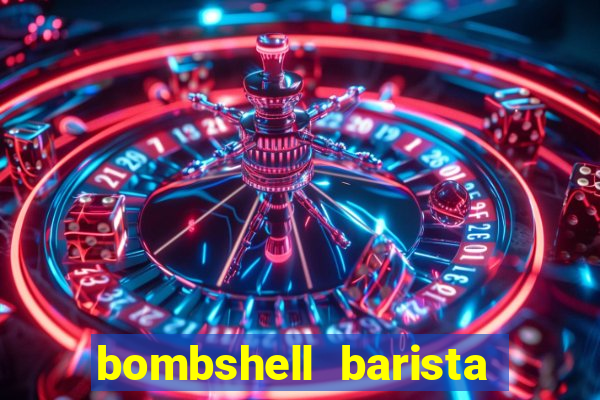 bombshell barista tail blazer