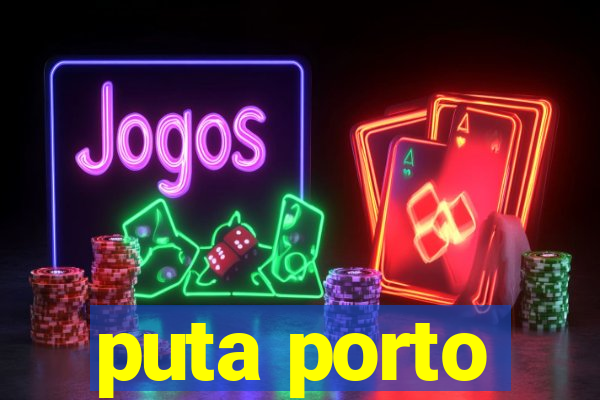 puta porto