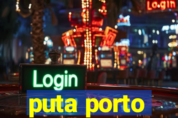 puta porto