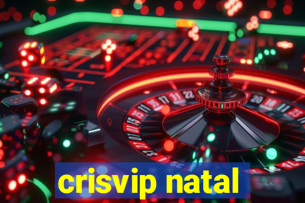 crisvip natal