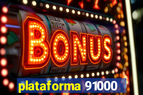 plataforma 91000