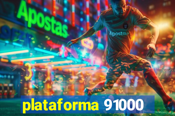 plataforma 91000