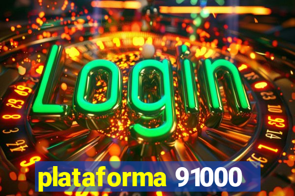 plataforma 91000
