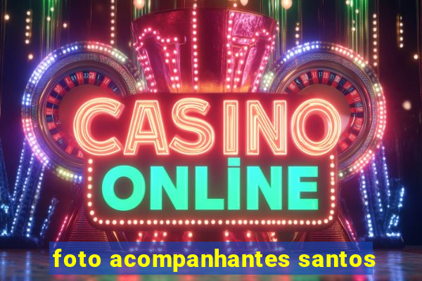 foto acompanhantes santos