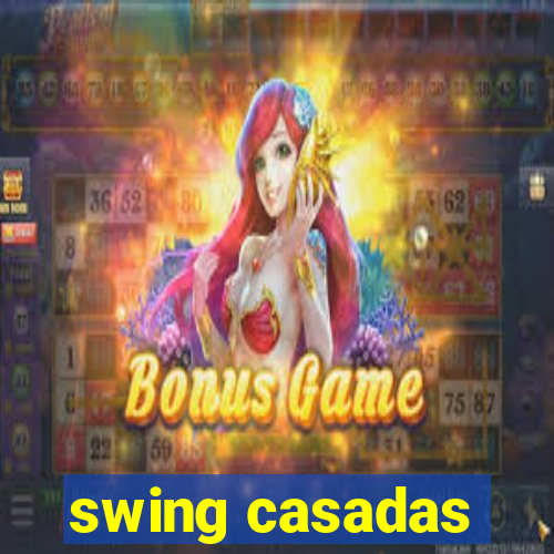 swing casadas
