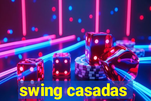 swing casadas