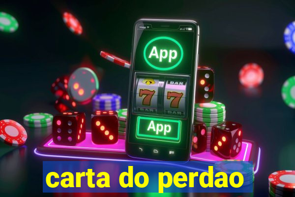 carta do perdao