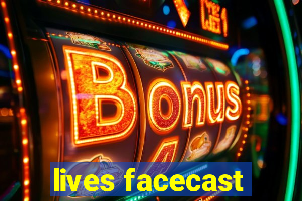 lives facecast