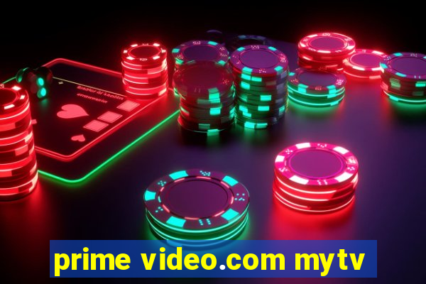 prime video.com mytv