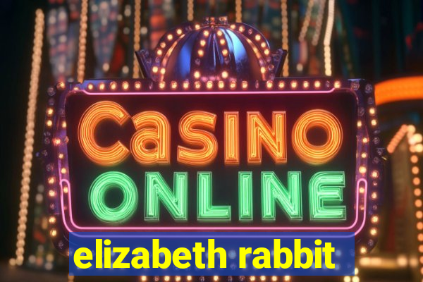 elizabeth rabbit