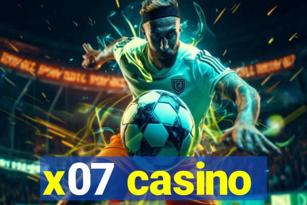 x07 casino