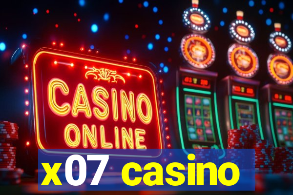 x07 casino