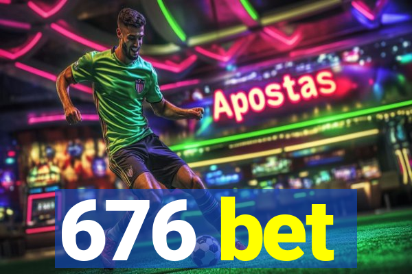 676 bet