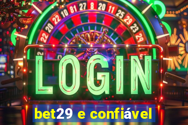 bet29 e confiável