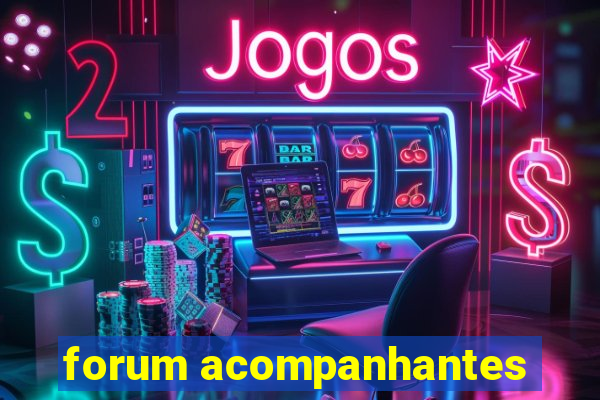 forum acompanhantes