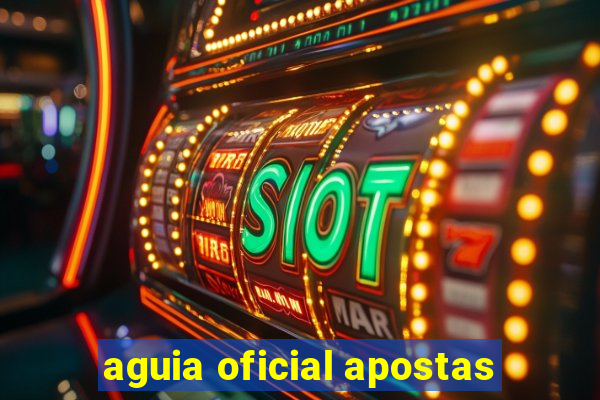 aguia oficial apostas