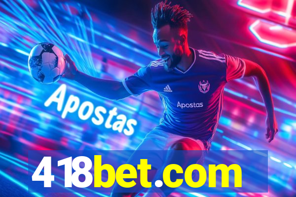 418bet.com