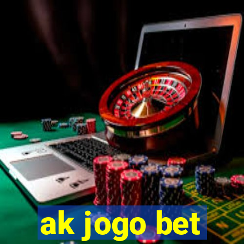 ak jogo bet