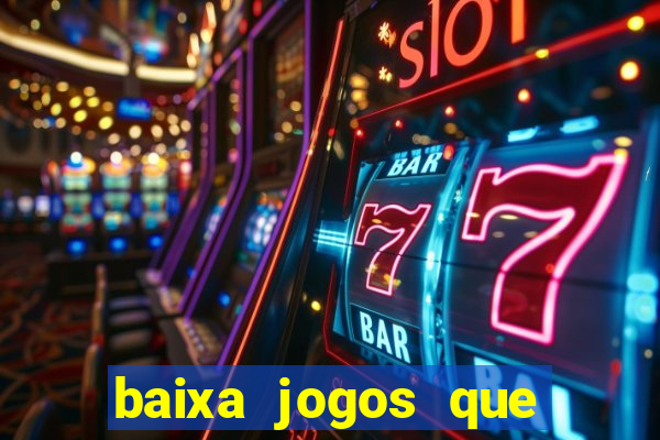 baixa jogos que ganha dinheiro de verdade