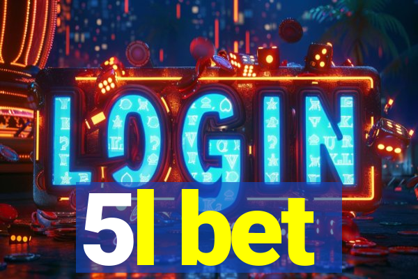 5l bet