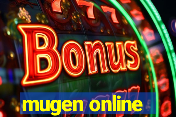 mugen online
