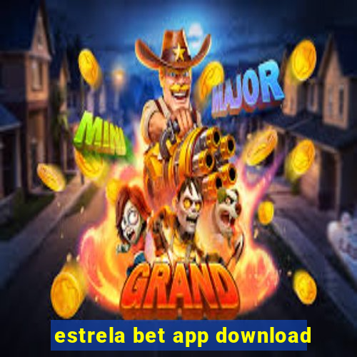 estrela bet app download