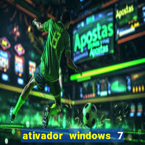 ativador windows 7 32 bits