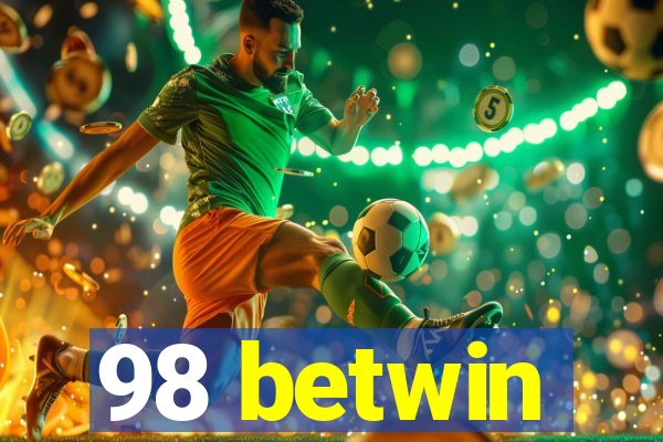 98 betwin