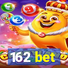 162 bet