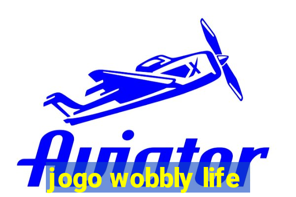 jogo wobbly life