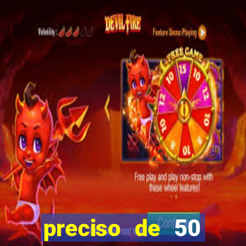 preciso de 50 reais urgente