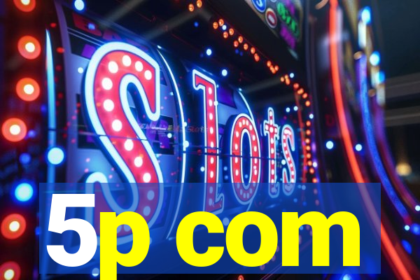 5p com