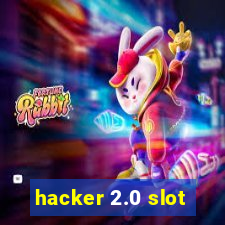 hacker 2.0 slot