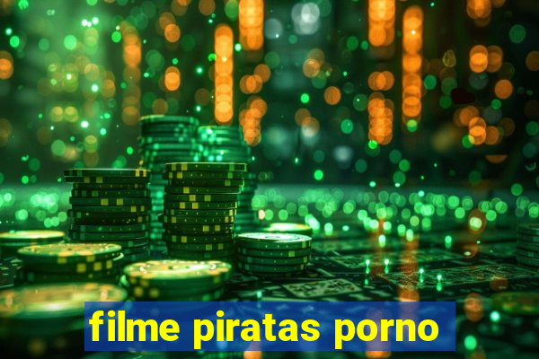 filme piratas porno
