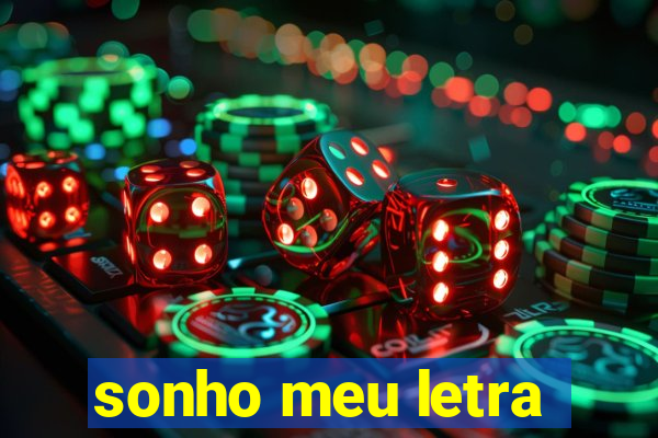 sonho meu letra