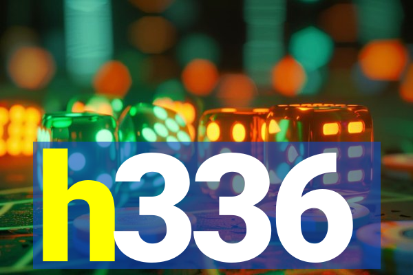 h336