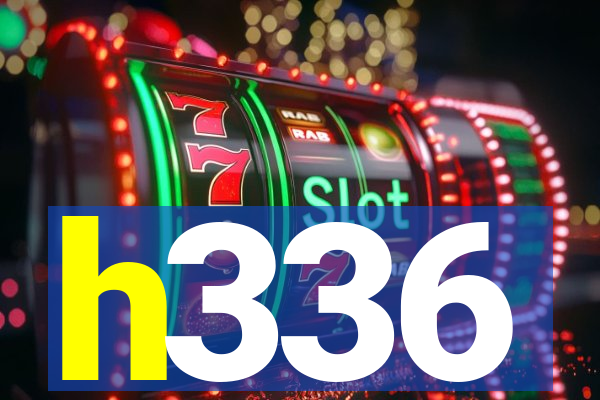 h336