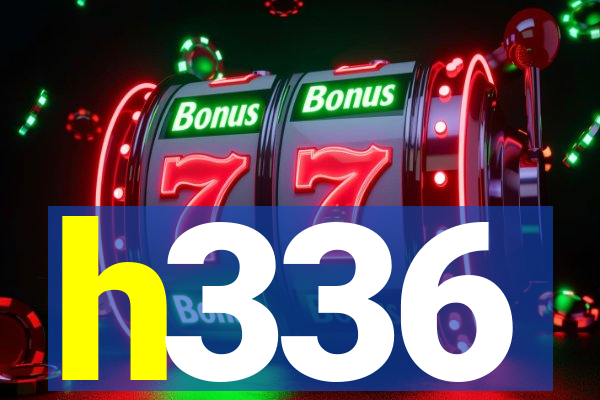h336