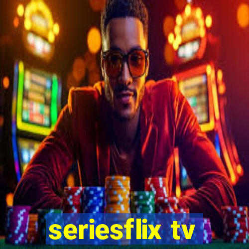 seriesflix tv