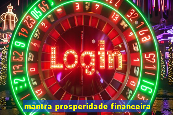 mantra prosperidade financeira
