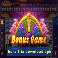 bora flix download apk
