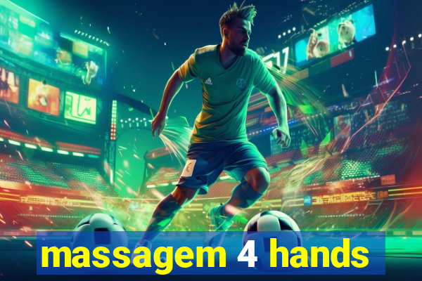 massagem 4 hands