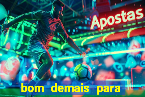 bom demais para ser ignorado pdf