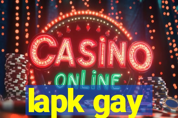 lapk gay