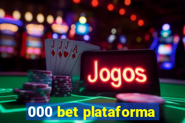 000 bet plataforma