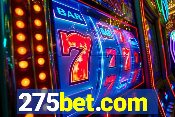 275bet.com