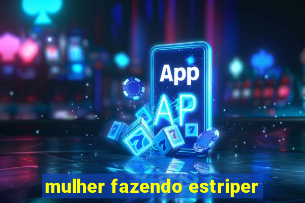 mulher fazendo estriper