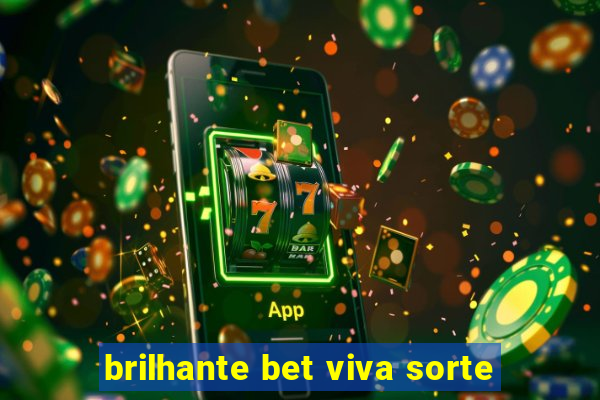 brilhante bet viva sorte