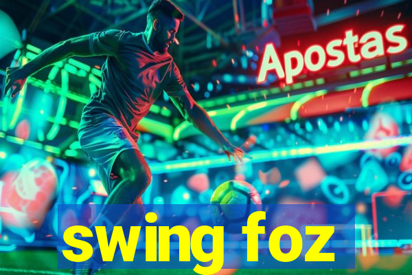 swing foz